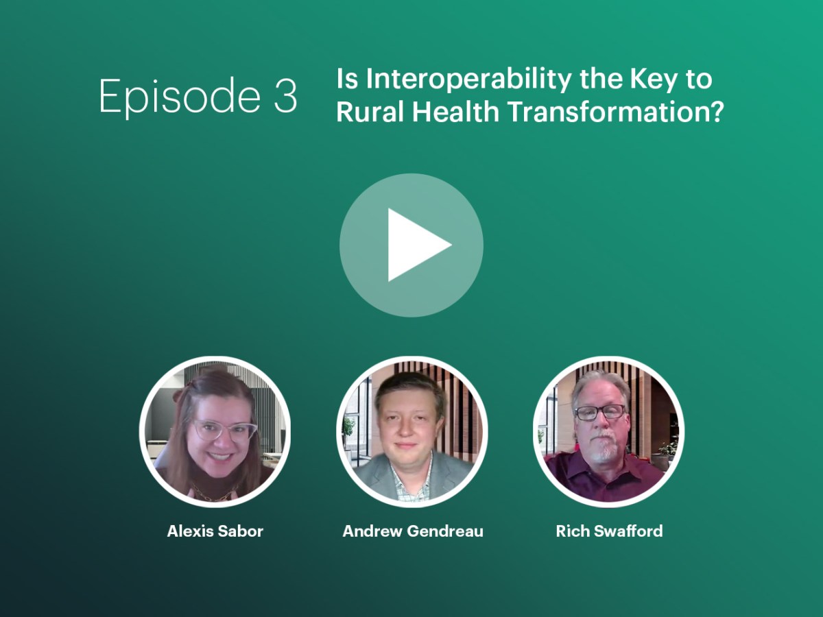 RHTP QuickChat, Episode 3: Is Interoperability the Key to Rural Health Transformation?
