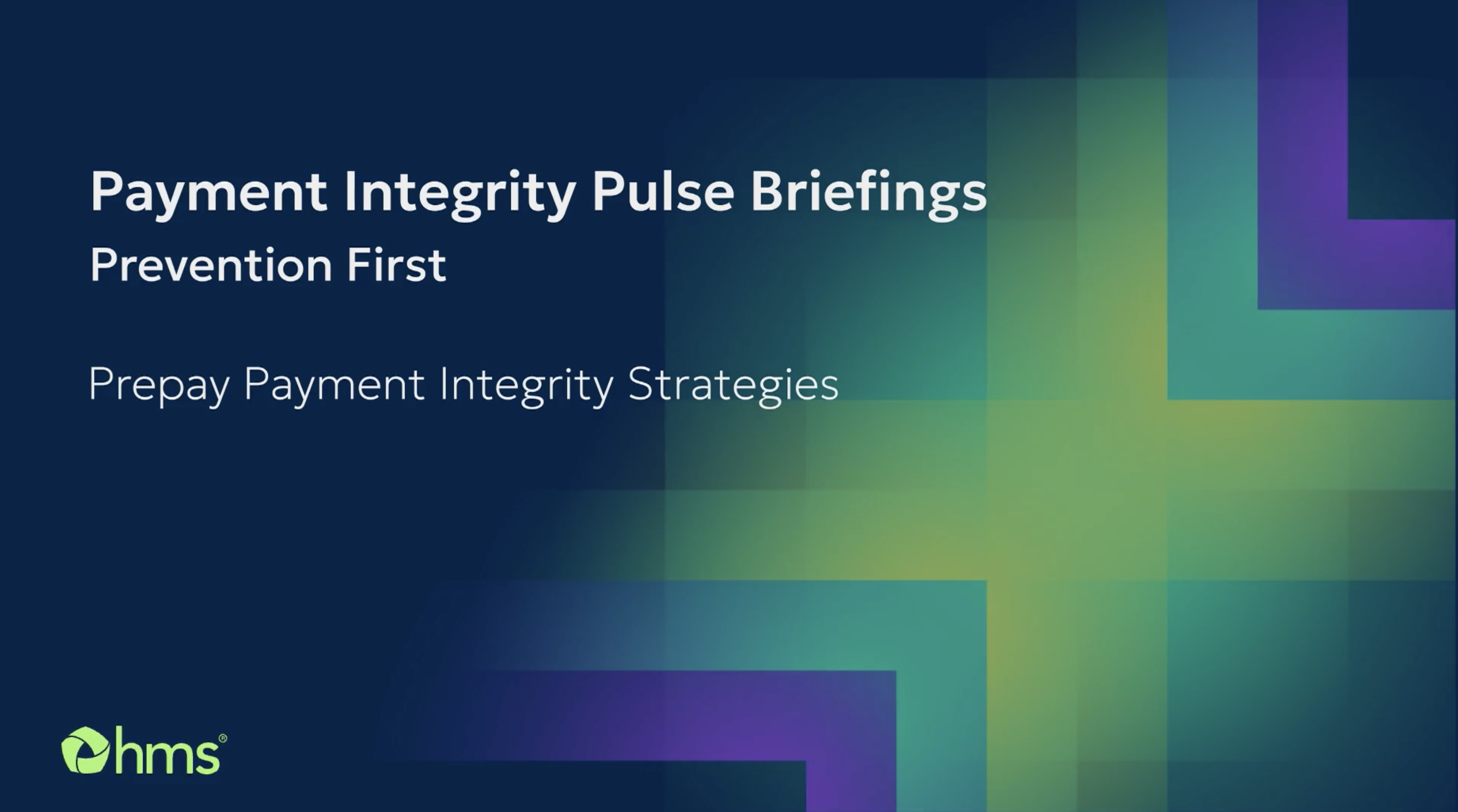 Payment Integrity Pulse Briefings Prevention First